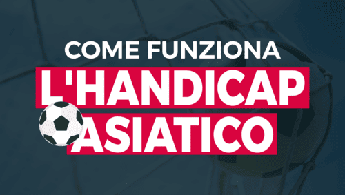 Come funziona l'handicap asiatico nelle scommesse sul calcio