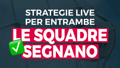 Strategie di scommessa live su entrambe le squadre che segnano